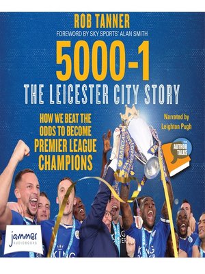 cover image of 5000-1 the Leicester City Story